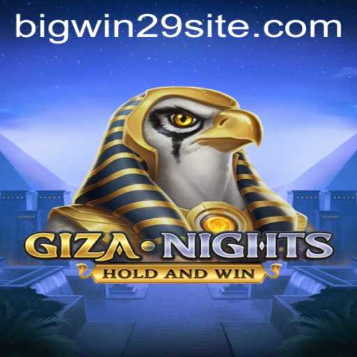 Discover the Thrilling Adventure of GizaNights: Unveiling Bigwin29's Mystery