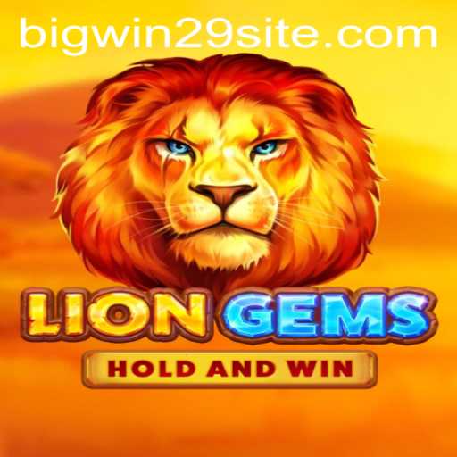 Unleashing the Wild Adventure: LionGems and the Thrill of BigWin29
