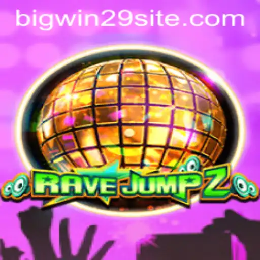 Exploring the Thrilling World of RaveJump2: A Guide to Mastering Bigwin29
